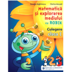 Matematica si explorarea mediului cu Robik. Culegere. Clasa 1 (pentru noul manual cu 2 autori) - Aurelia Arghirescu imagine