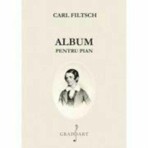 Album pentru pian - Carl Filtsch imagine
