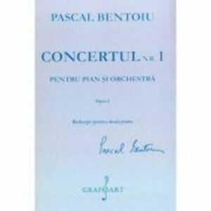 Concertul numarul 1 pentru pian si orchestra - Pascal Bentoiu imagine