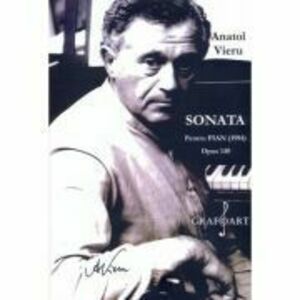 Sonata pentru pian Opus 140 - Anatol Vieru imagine