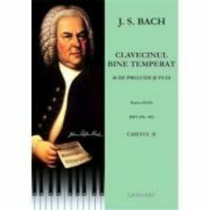 Clavecinul bine temperat. Caietul 2. BWV 870-893 - Johann Sebastian Bach imagine