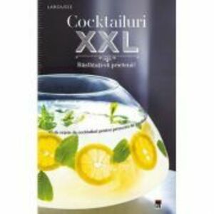 Cocktailuri XXL. Rasfatati-va prietenii - Larousse imagine