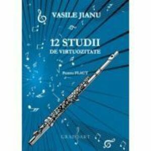 12 studii de virtuozitate - Vasile Jianu imagine