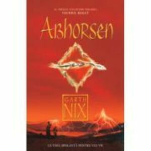Abhorsen. Trilogia Vechiul Regat vol. 3 - Garth Nix imagine