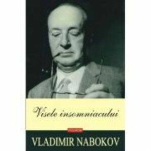 Visele insomniacului - Vladimir Nabokov imagine
