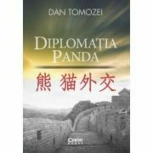 Diplomatia Panda - Dan Tomozei imagine