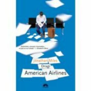 Dragi American Airlines - Jonathan Miles imagine