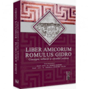 Liber Amicorum Romulus Gidro. Concepte, reflectii si cercetari juridice imagine
