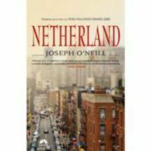 Netherland - Joseph O'Neill imagine