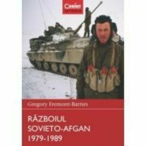 Razboiul sovieto-afgan 1979-1989 - Gregory Fremont-Barnes imagine