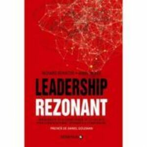 Leadership Rezonant - Richard Boyatzis, Annie McKee imagine