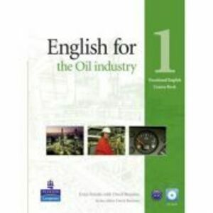 English for the Oil Industry 1 Course Book with CD-ROM. Vocational English Series - Evan Frendo imagine