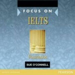 Focus on IELTS Foundation Level Class CDs - Sue O'Connell imagine