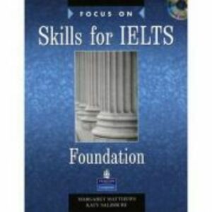Focus Skill for IELTS Foundation Book and CD Pack - Margaret Matthews imagine