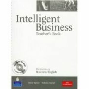 Intelligent Business Elementary Teacher's Book with Test Master CD-ROM - Irene Barrall imagine