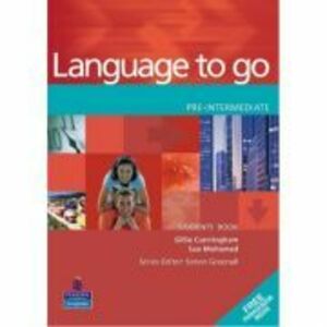 Language to go Pre-intermediate Students' Book with Phrasebook - Gillie Cunningham imagine