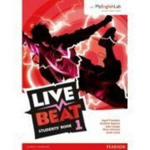 Live Beat 1 Students' Book with MyEnglishLab - Ingrid Freebairn imagine