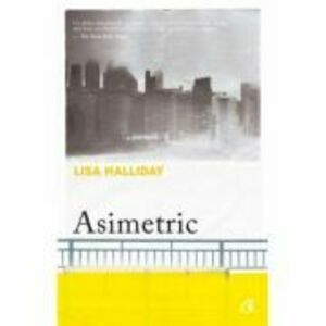Asimetric - Lisa Halliday imagine