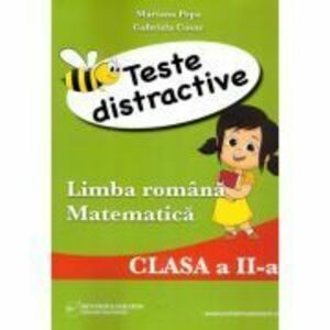 Teste distractive de Limba romana si Matematica pentru clasa a 2-a - Mariana Popa, Gabriela Cosac imagine