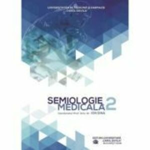 Semiologie medicala, volumul 2 - Prof. Univ. Dr. Ion Dina imagine