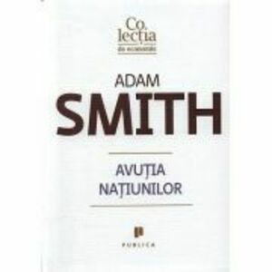 Avutia natiunilor - Adam Smith imagine