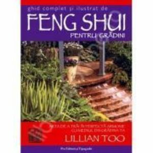 Feng Shui pentru gradini - Lillian Too imagine