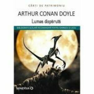 Lumea disparuta - Arthur Conan Doyle imagine
