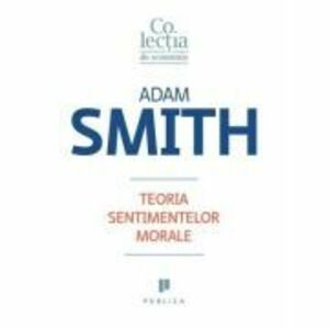 Teoria sentimentelor morale - Adam Smith imagine
