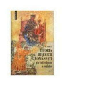 Istoria Bisericii romanesti si a vietii religioase a romanilor, 2 volume - Nicolae Iorga imagine