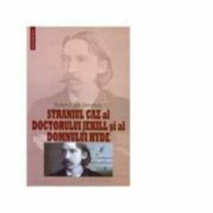 Straniul caz al doctorului Jekill si al domnului Hyde - Robert Louis Stevenson imagine