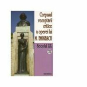 Corpusul receptarii critice a operei lui Mihai Eminescu. Secolul 20 (volumele 22-23, perioada august-septembrie 1919) - I. Oprisan imagine