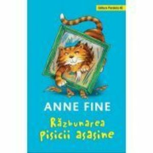 Razbunarea pisicii asasine - Anne Fine (Editie cartonata) imagine