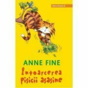 Intoarcerea pisicii asasine - Anne Fine (Editie a II-a, cartonata) imagine