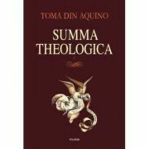 Summa theologica, volumul I - Toma de Aquino imagine