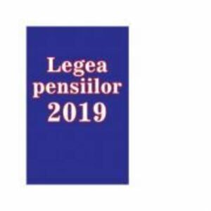 Legea pensiilor 2019. Legea nr. 263 imagine