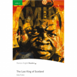 Level 3: The Last King of Scotland Book and MP3 Pack - Giles Foden imagine