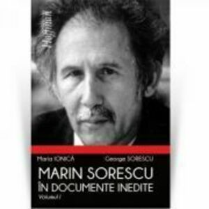 Marin Sorescu in documente inedite, Volumul I - Maria Ionica, George Sorescu imagine