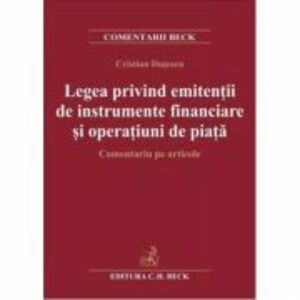Legea privind emitentii de instrumente financiare si operatiuni de piata - Cristian Dutescu imagine