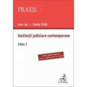 Institutii judiciare contemporane - editia a 2-a - Ioan Les, Daniel Ghita imagine