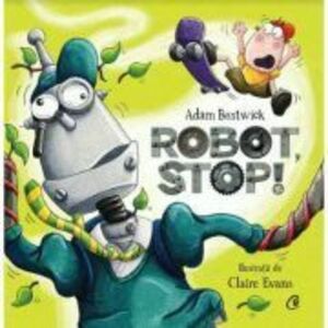 Robot, stop! - Adam Bestwick imagine