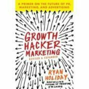 Growth hacker in marketing - Ryan Holiday imagine