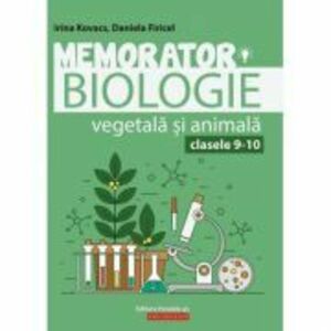 Memorator de biologie vegetala si animala pentru clasele 9-10 - Irina Kovacs imagine