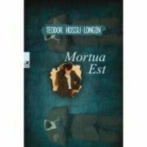 Mortua Est - Teodor Hossu-Longin imagine