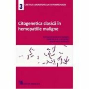 Citogenetica clasica in hemopatiile maligne - Nicoleta Mariana Berbec imagine