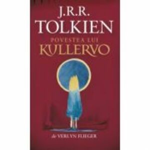 POVESTEA LUI KULLERVO - J. R. R. Tolkien imagine