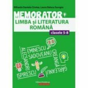 Memorator de limba si literatura romana pentru clasele 5-8 - Mihaela Daniela Cirstea imagine