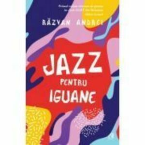 Jazz pentru iguane - Razvan Andrei imagine