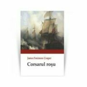 Corsarul rosu - James Fenimore Cooper imagine