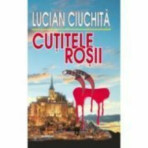 Cutitele rosii - Lucian Ciuchita imagine