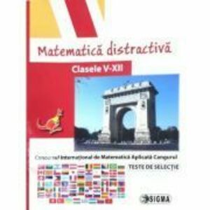 Matematica distractiva. Clasele 5-12 - Colectiv de autori imagine